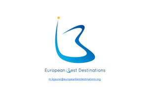 m.lejeune@europeanbestdestinations.org 
