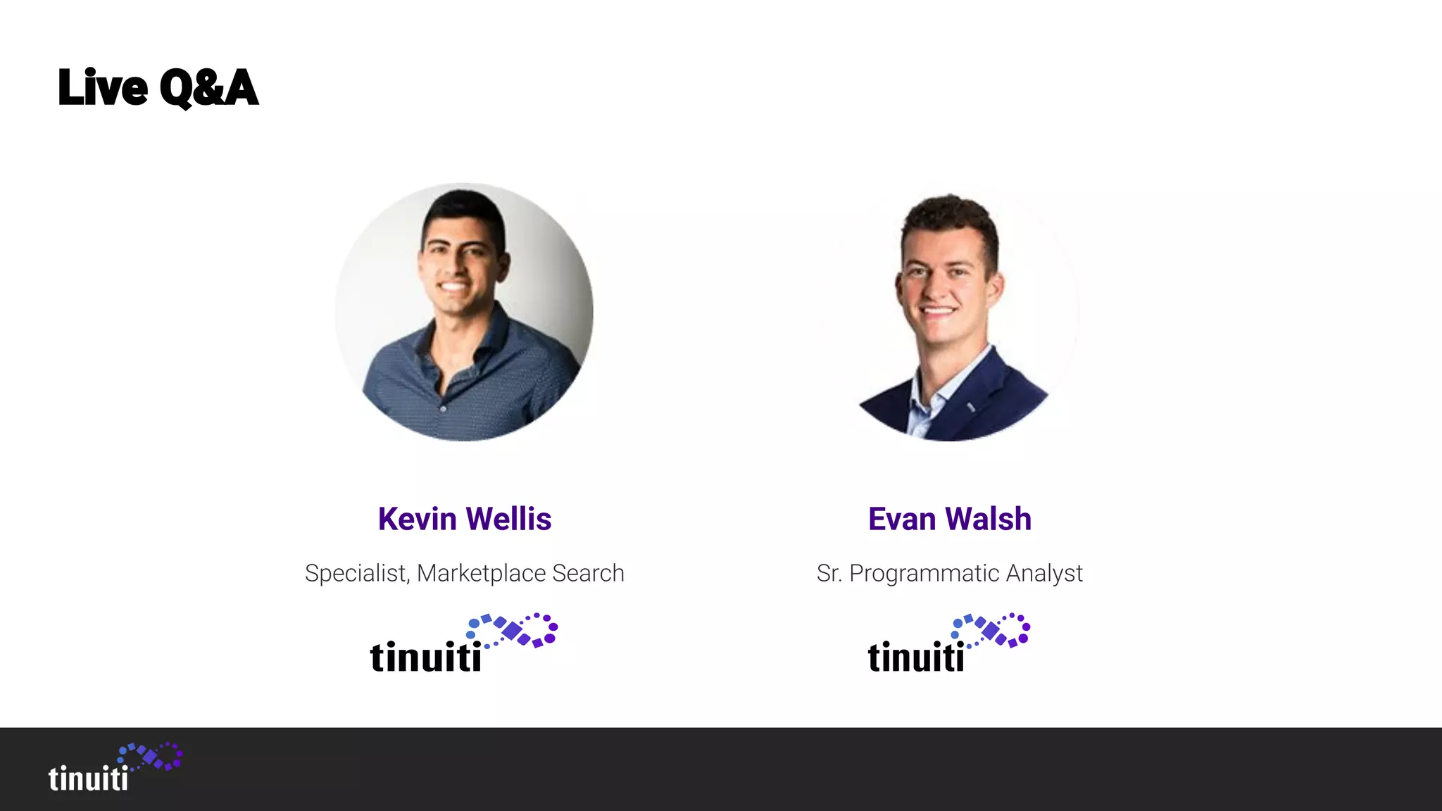 Kevin Wellis Evan Walsh
 