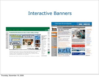 Interactive Banners




Thursday, November 19, 2009
 