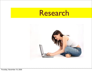 Research




Thursday, November 19, 2009
 