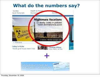 What do the numbers say?




                              +
Thursday, November 19, 2009
 