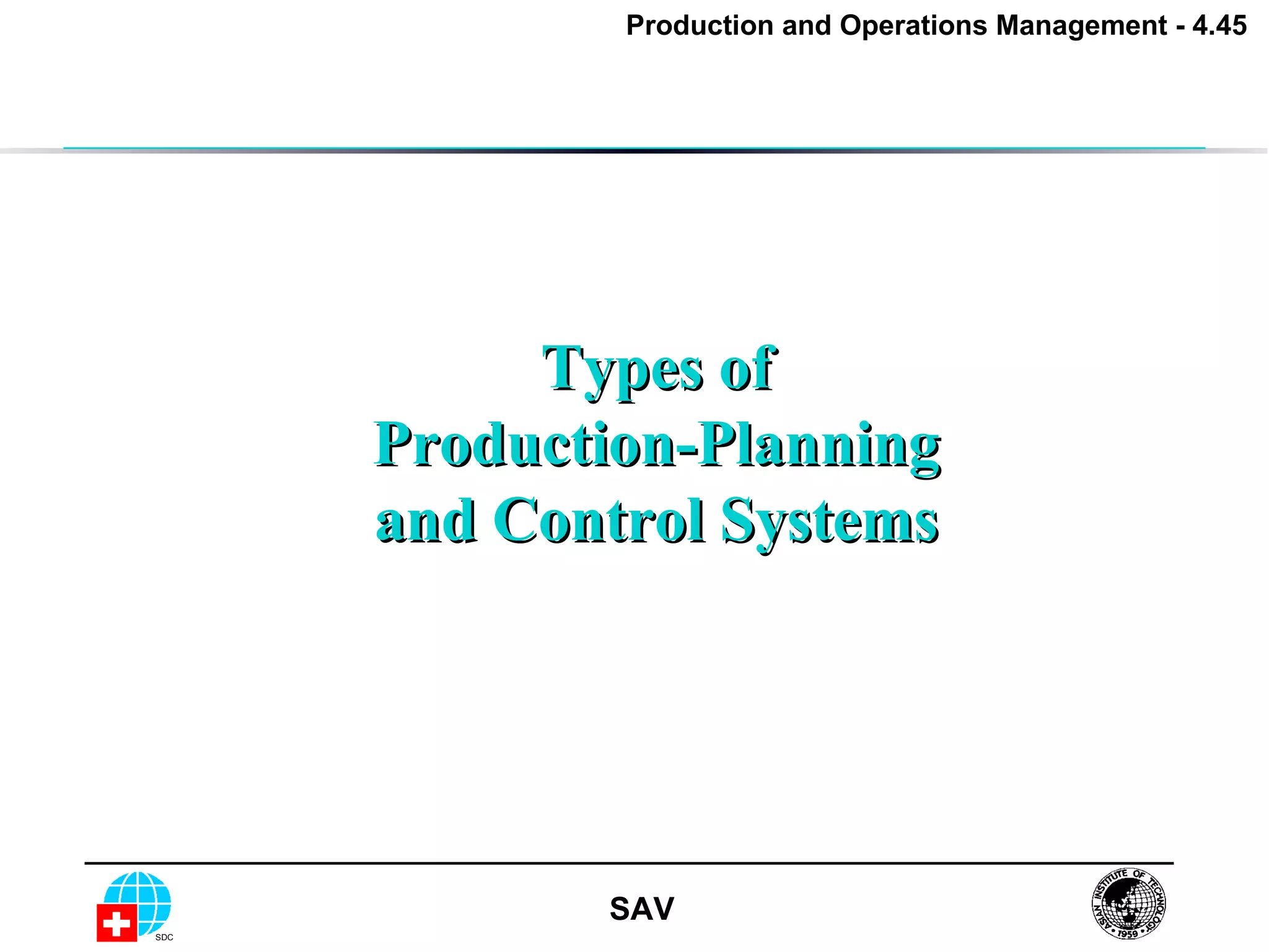 Types of Production-Planning and Control Systems 