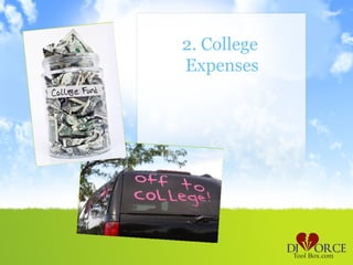 2. College
Expenses
 