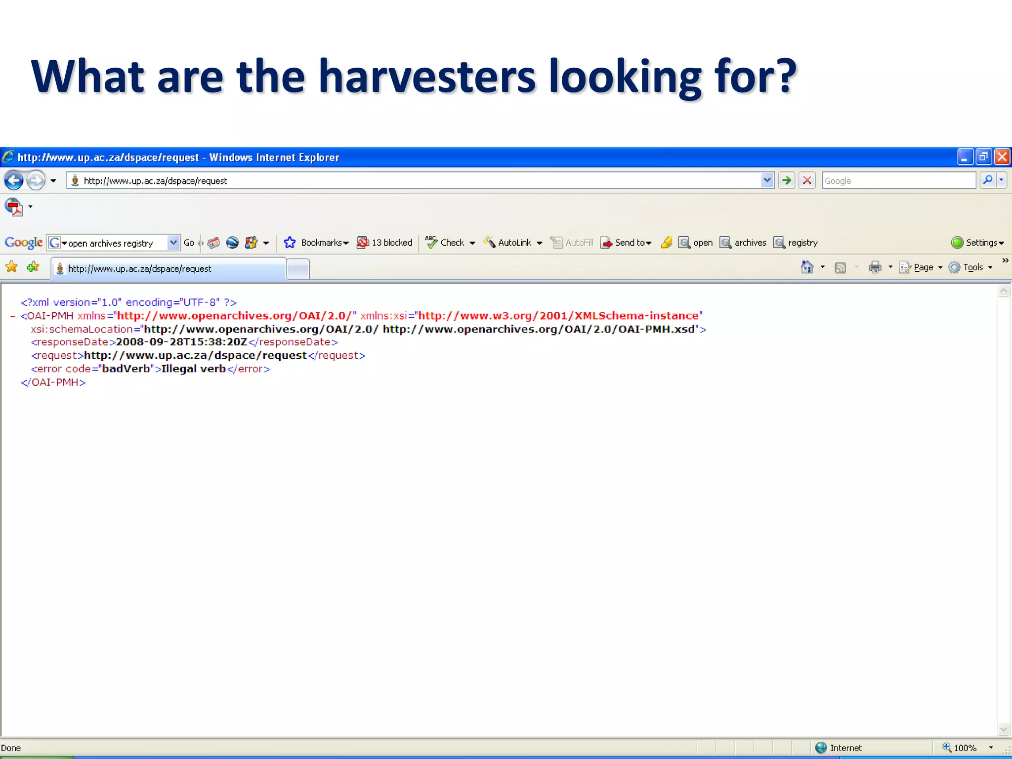 What are the harvesters looking for?
 