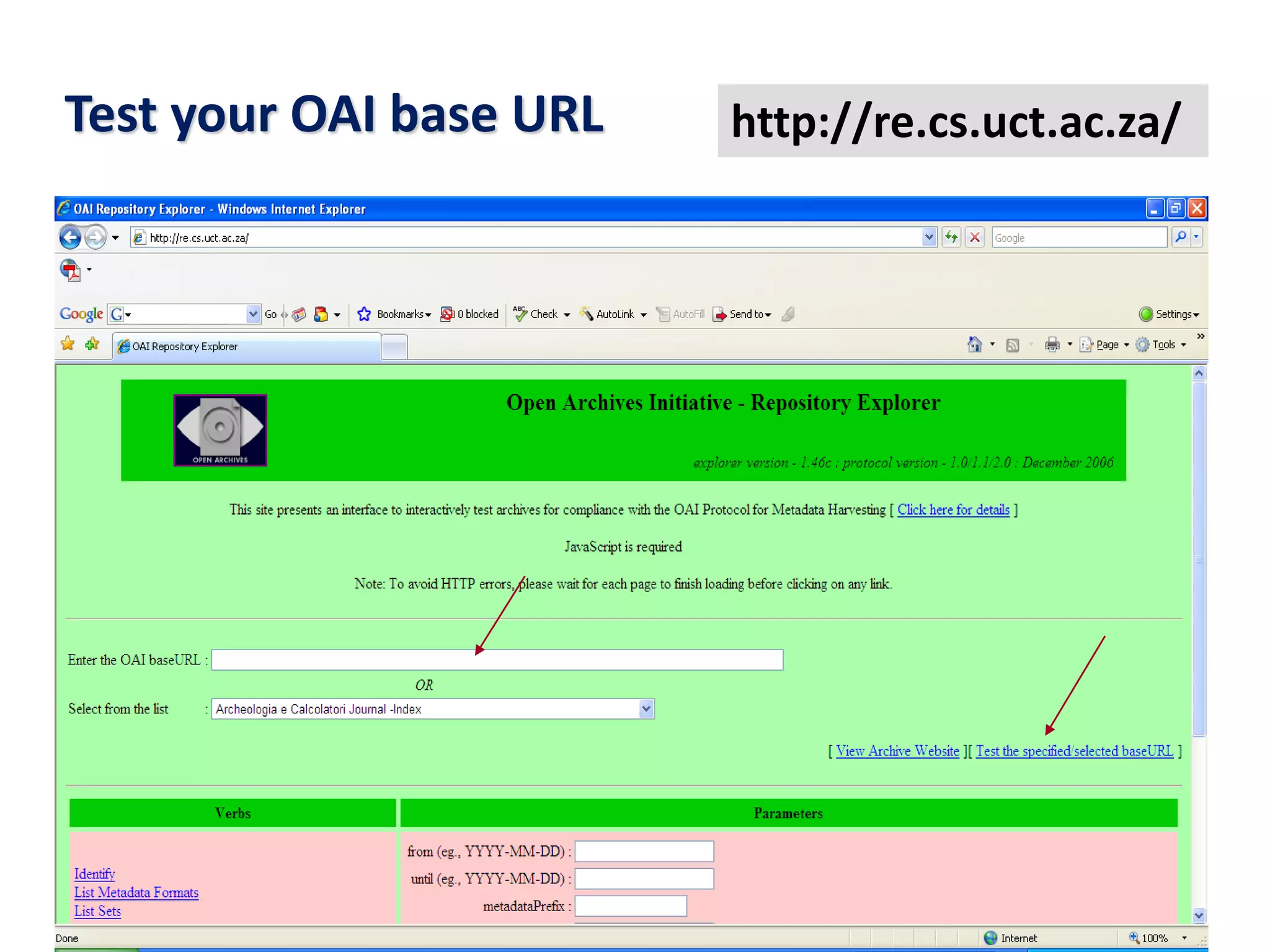 Test your OAI base URL http://re.cs.uct.ac.za/
 