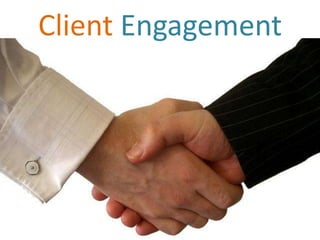Client Engagement
 