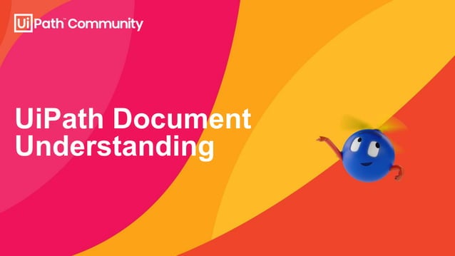 Session 4 AI Associate Series: UiPath Document Understanding Overview | PDF