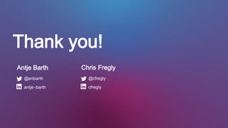 Thank you!
Antje Barth
@anbarth
antje-barth
Chris Fregly
@cfregly
cfregly
 