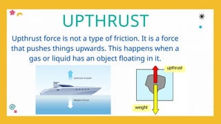 Floating Object Upthrust Understanding Forces: Upthrust and Water Resistance Explained | PPTX