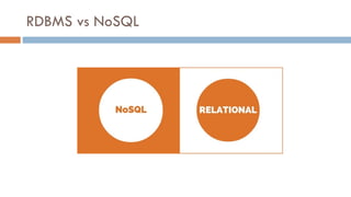 RDBMS vs NoSQL
 