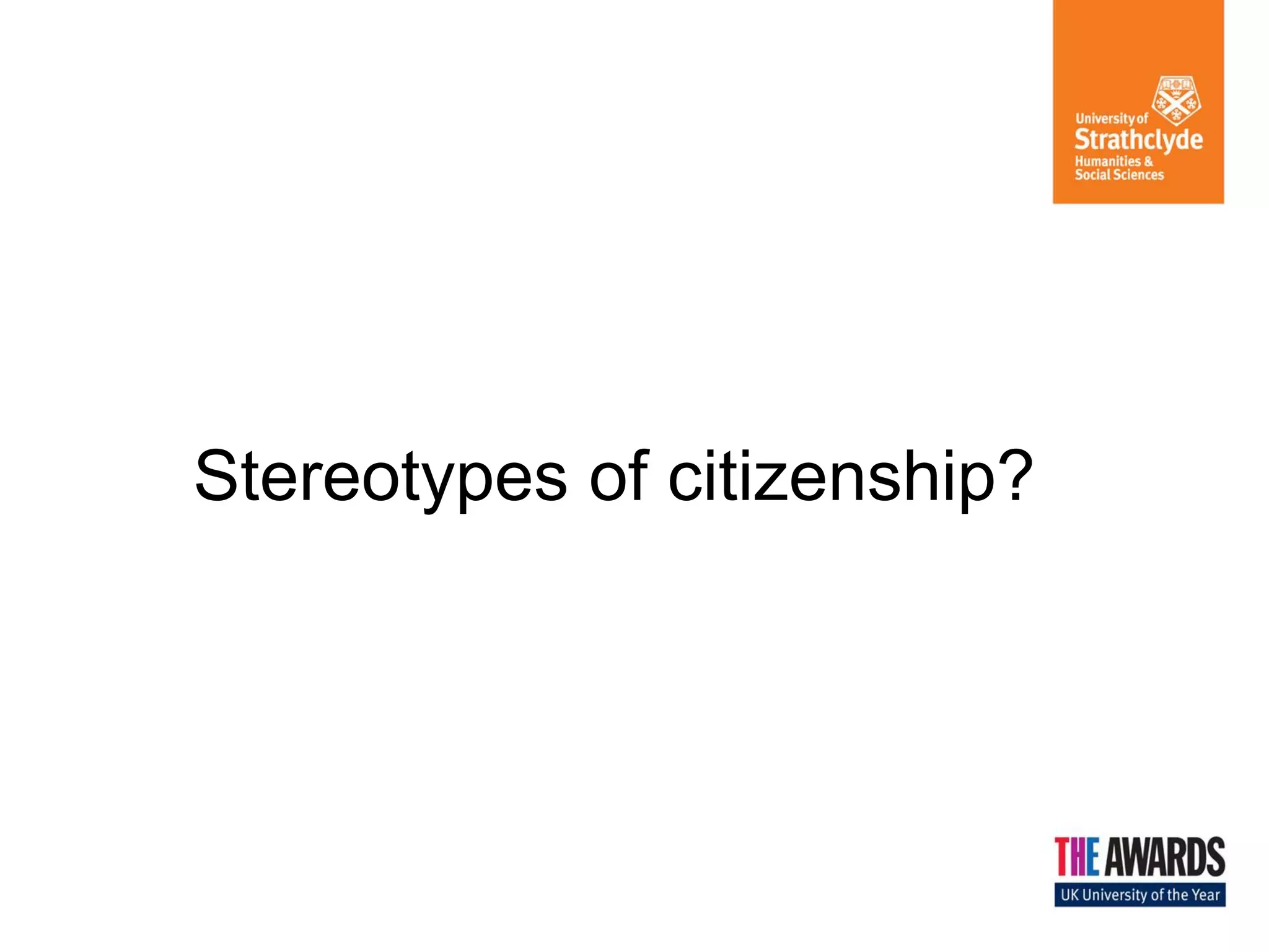 Stereotypes of citizenship?  