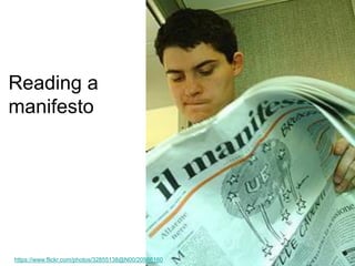 Reading a manifesto 
https://www.flickr.com/photos/32855138@N00/20986160  