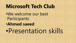 Session5- Microsoft Tech Club'15 - presentation skills