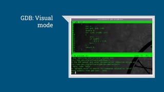 GDB: Visual
mode
 