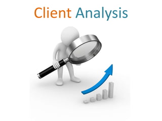 Client Analysis
 