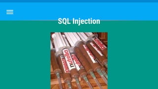 SQL Injection
 