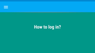 How to log in?
 