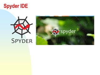 Spyder IDE
 