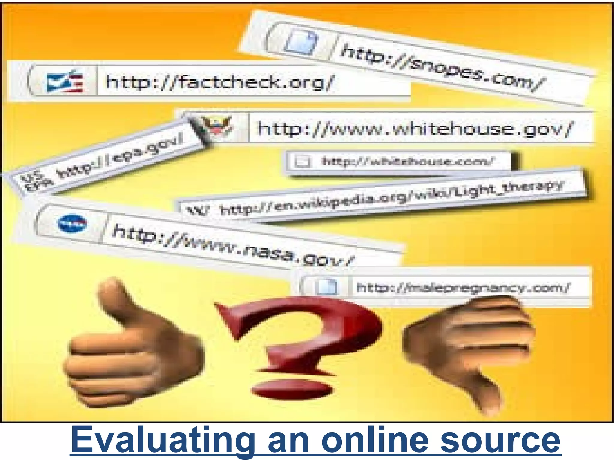 Evaluating an online source
 