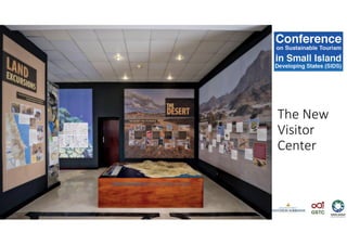 The New
Visitor
Center
 