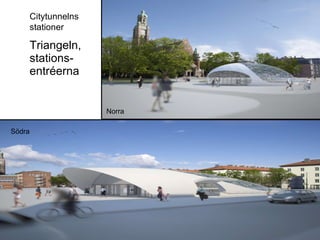 Triangeln,  stations- entréerna Citytunnelns  stationer 2010-01-14 Norra Södra 