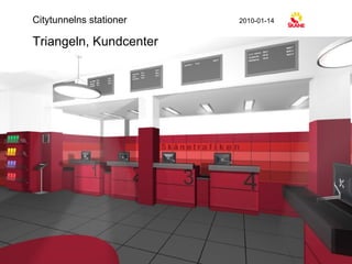 Triangeln, Kundcenter Citytunnelns stationer 2010-01-14 