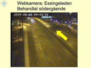 Webkamera: Essingeleden
Behandlat södergående
 