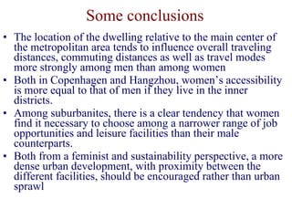 Some conclusions <ul><li>The location of the dwelling relative to the main center of the metropolitan area tends to influe...