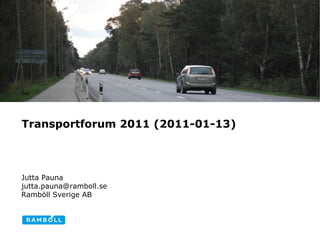 Transportforum 2011 (2011-01-13) Cykling och gående vid större vägar  Image size: 7,94 cm x 25,4 cm Jutta Pauna [email_address] Ramböll Sverige AB 
