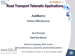 Authors: Gideon Mbiydzenyuy  Jan Persson Paul Davidsson School of Computing, BTH, Sweden {gideon.mbiydzenyuy, jan.persson, paul.davidsson}@bth.se 