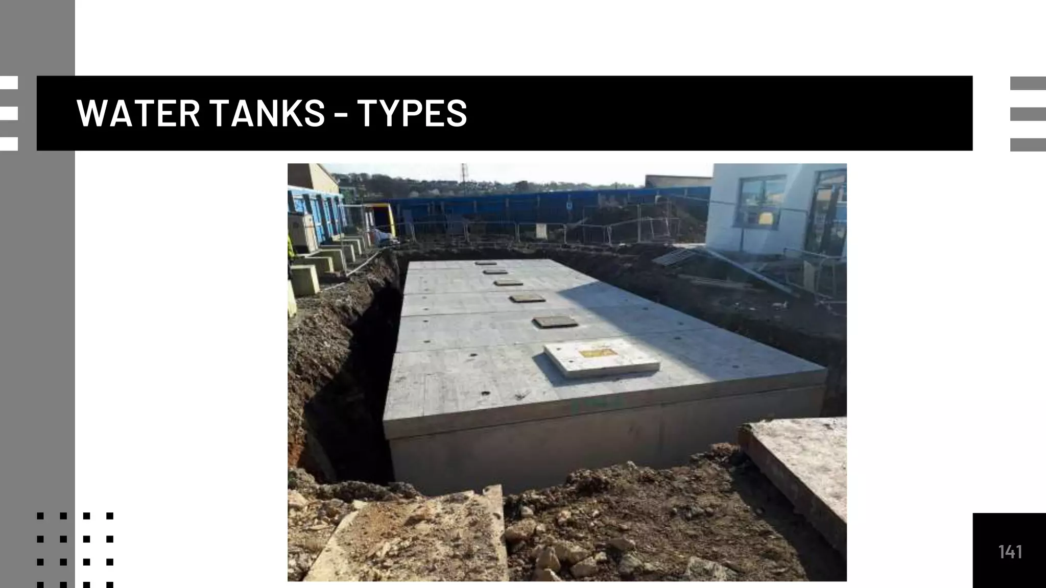 WATER TANKS - TYPES
141
 