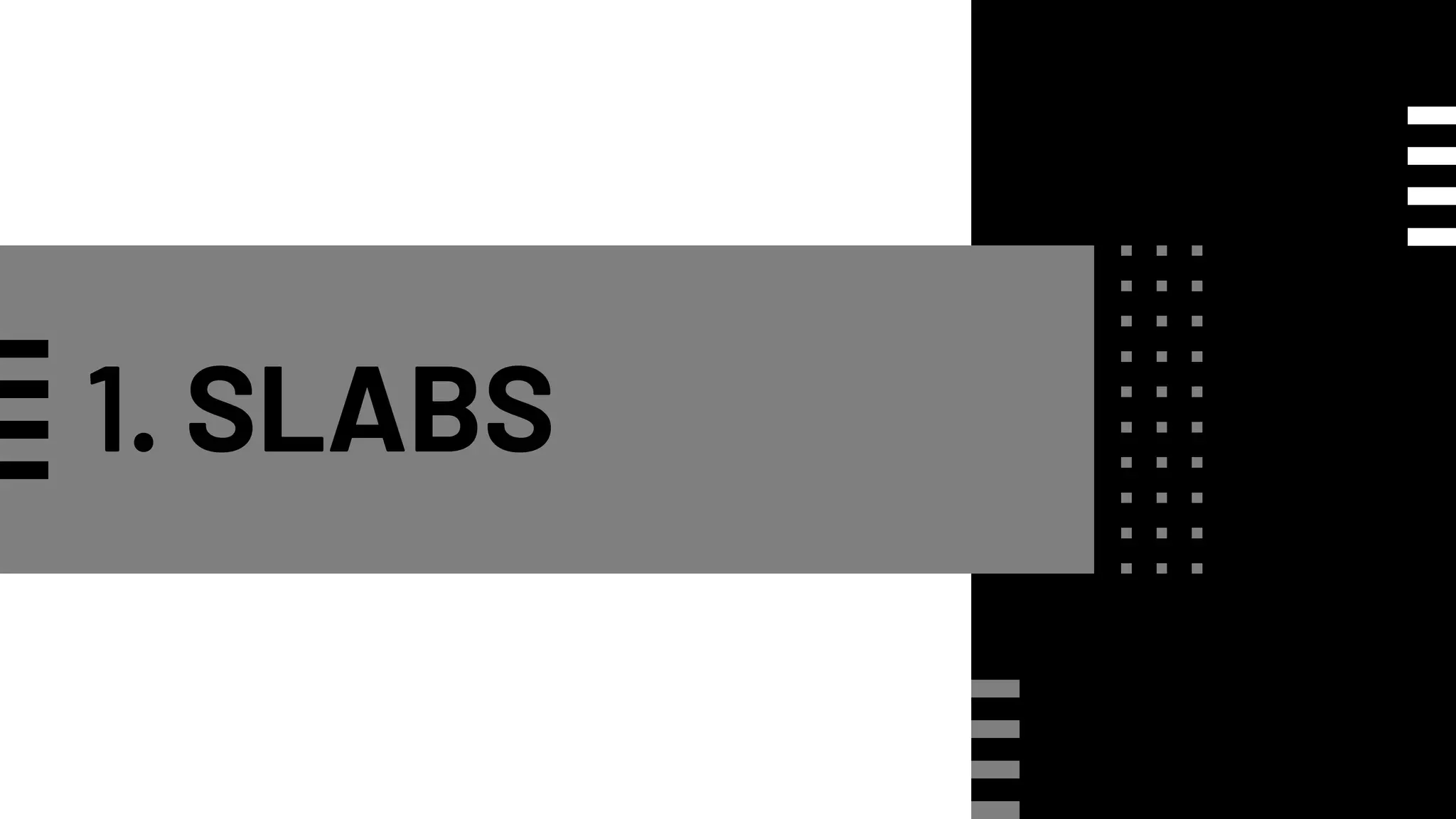 1. SLABS
 