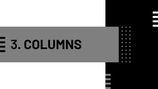3. COLUMNS
 