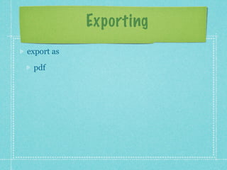Exporting
export as

 pdf
 