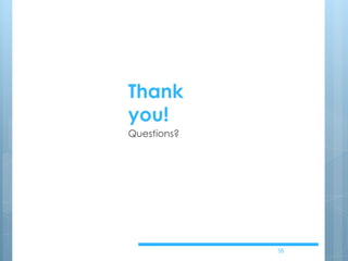 58
Thank
you!
Questions?
 