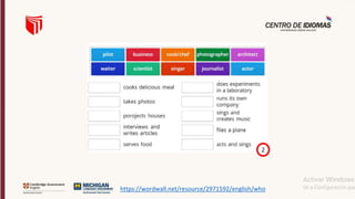 2
https://wordwall.net/resource/2971592/english/who
 
