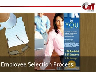 Employee Selection Process
 