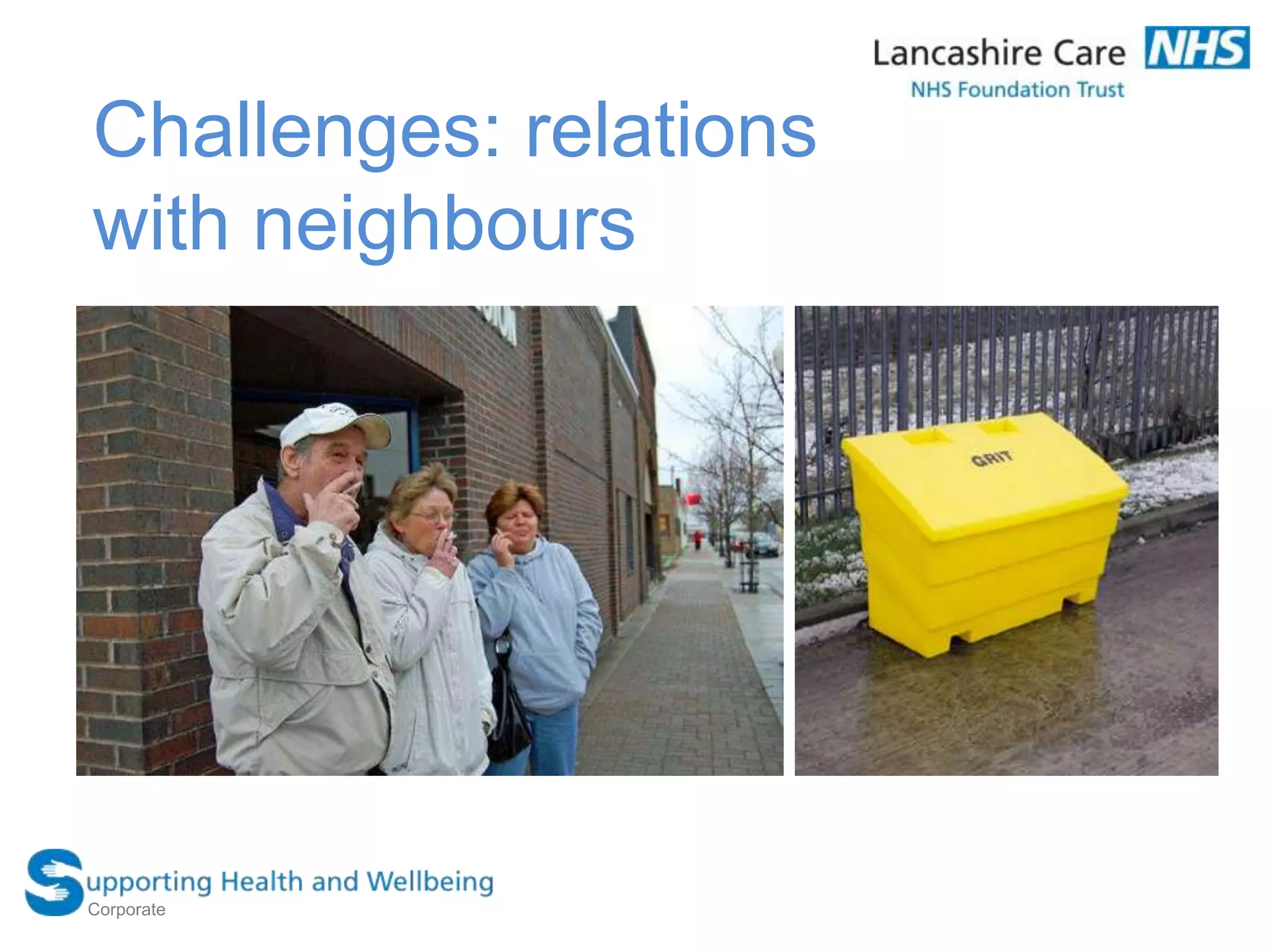 Challenges: relations
with neighbours
Corporate
 