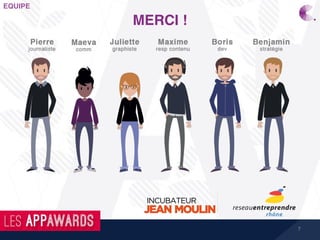 EQUIPE
7
MERCI !
 