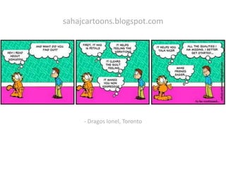 sahajcartoons.blogspot.com- DragosIonel, Toronto