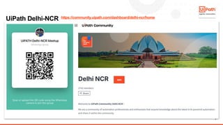 2
UiPath Delhi-NCR https://community.uipath.com/dashboard/delhi-ncr/home
 