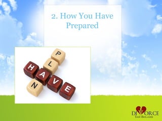 2. How You Have
    Prepared
 