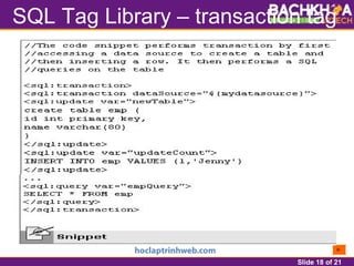 Slide 18 of 21
SQL Tag Library – transaction tag
 