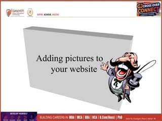 Adding pictures to
your website
 