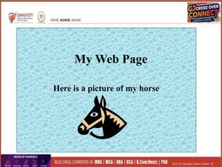 My Web Page
Here is a picture of my horse
 