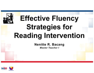 Fluency Strategies.pdf Session 7 Effective Fluency Strategies for Reading Intervention.pptx