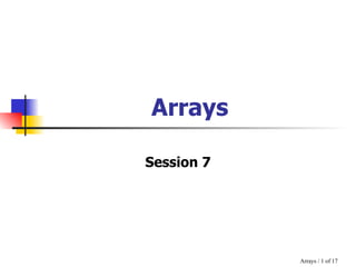 Arrays Session 7 