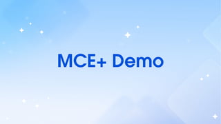 MCE+ Demo
 