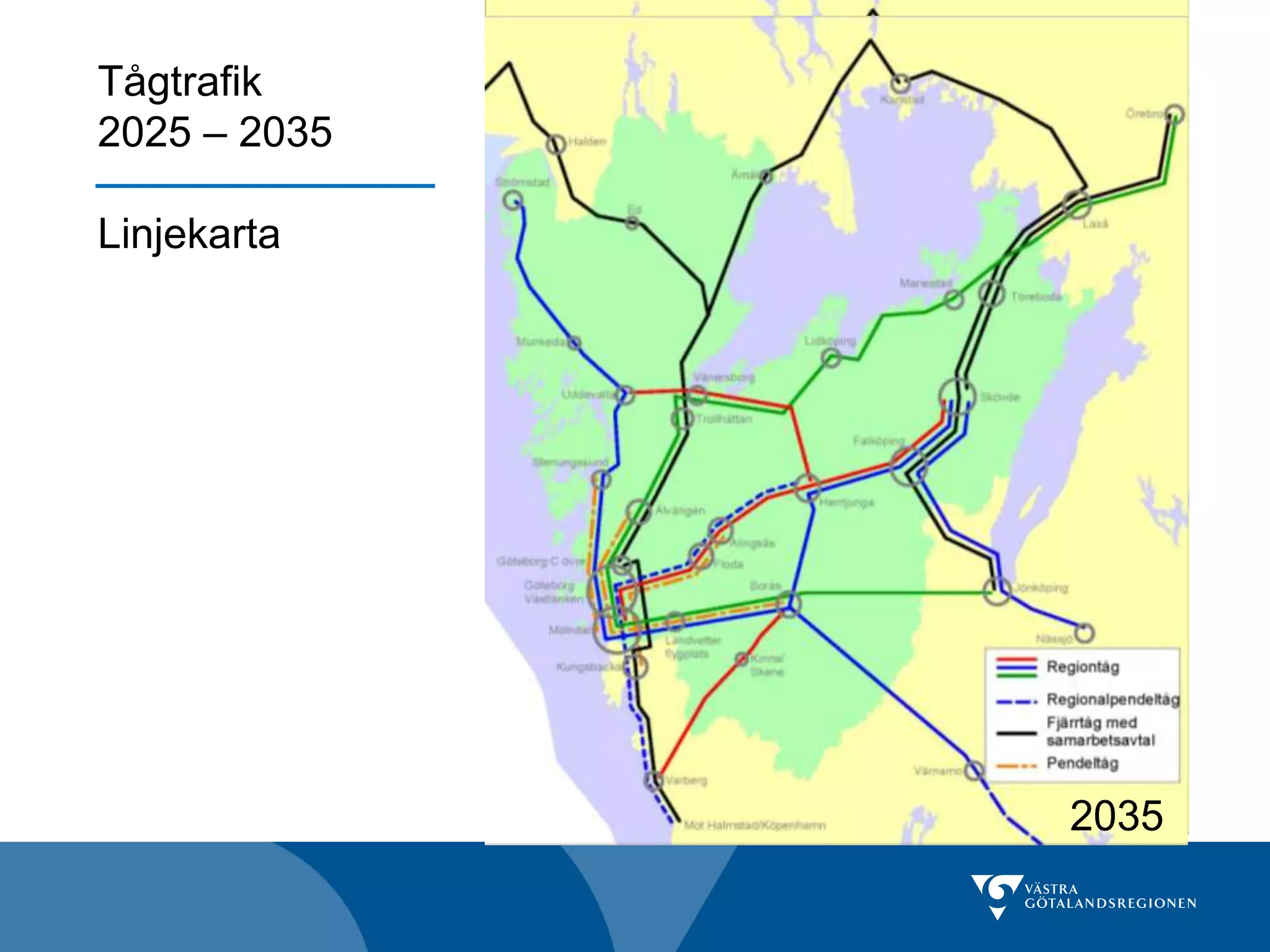 Tågtrafik
2025 – 2035

Linjekarta




              2025
              2035
 