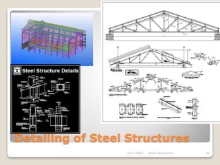 Detailing of Steel Structures
4/17/2021 Steel Structures 30
 